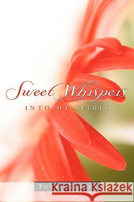 Sweet Whispers Into My Spirit Tonya Greene 9781597813341 Xulon Press - książka