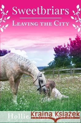 Sweetbriars: Leaving The City Marsh, Hollie Anne 9788409017348 Sb Creative - książka