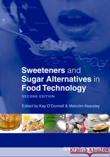 Sweeteners and Sugar Alternatives in Food Technology Kay O'Donnell Malcolm Kearsley 9780470659687 Wiley-Blackwell - książka