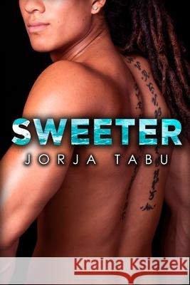 Sweeter: A BWAM Contemporary Romance Jorja Tabu 9781083119902 Independently Published - książka