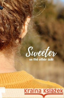 Sweeter on the Other Side Huether, Chris 9781734918502 Sweet Potato Publishing - książka