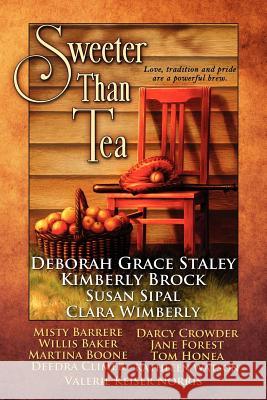 Sweeter Than Tea Deborah Grace Staley, Kimberly Brock, Susan Sipal 9781611941357 BelleBooks - książka
