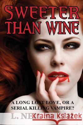 Sweeter Than Wine L Neil Smith 9781604504835 Phoenix Pick - książka