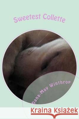 Sweetest Collette Dana-May Winthrop 9781489503237 Createspace - książka
