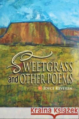 SWEETGRASS and OTHER POEMS Joyce Keveren 9781639453733 Writers Branding LLC - książka