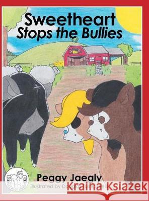 Sweetheart Stops the Bullies Peggy Jaegly 9781489713223 Liferich - książka