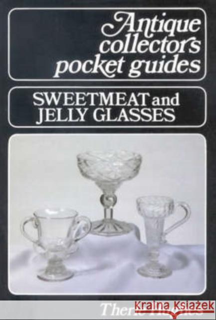 Sweetmeat and Jelly Glasses Hughes, Therle 9780718825386 Lutterworth Press - książka