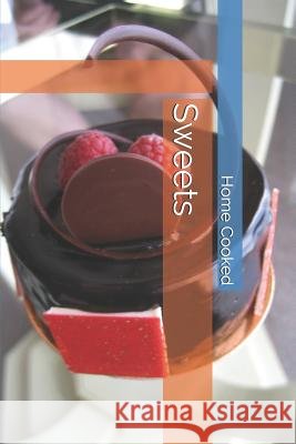 Sweets Home Cooked 9781797069180 Independently Published - książka