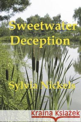 Sweetwater Deception Sylvia Maner Nickels 9780979922275 Different Drummer Publishing - książka