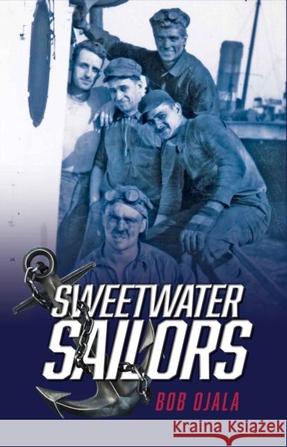 Sweetwater Sailors Bob Ojala 9781734569346 Unapologetic Voice House LLC - książka