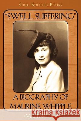 Swell Suffering A Biography of Maureen Whipple Veda Tebbs Hale 9781589581241 Greg Kofford Books, Inc. - książka