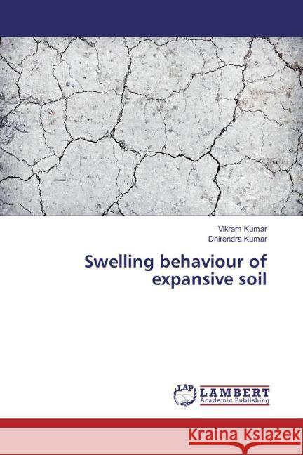 Swelling behaviour of expansive soil Kumar, Vikram; Kumar, Dhirendra 9783659934803 LAP Lambert Academic Publishing - książka