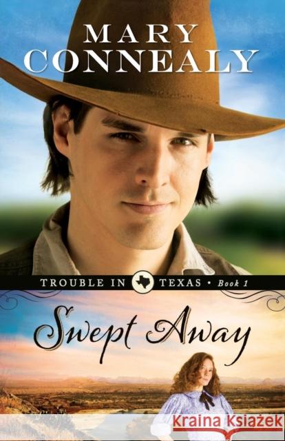 Swept Away Mary Connealy 9780764209147 Bethany House Publishers - książka