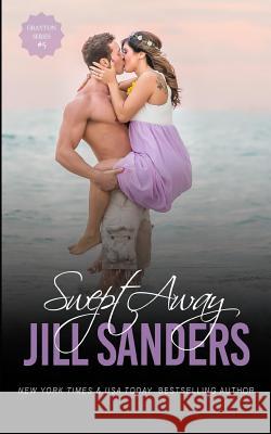 Swept Away Jill Sanders 9781942896630 Idealist LLC - książka