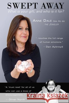 Swept Away: Anne Dale -The Jeweler Anne Dale 9780692453728 Anne Dale Jeweler - książka