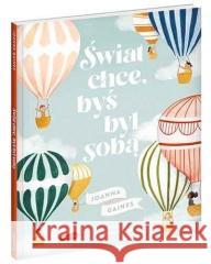 Świat chce, byś był sobą Joanna Gaines 9788327671233 Harperkids - książka