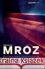 Świat jest teatrem.Raport T.2 Remigiusz Mróz 9788368889864 Czwarta Strona - książka