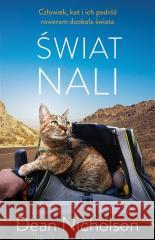 Świat Nali. Człowiek, kot i ich podróż rowerem.. Dean Nicholson, Joanna Dziubińska 9788324073986 Znak - książka