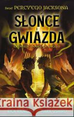 Świat Percy'ego Jacksona. Słońce i gwiazda Rick Riordan, Mark Oshiro 9788367071666 Galeria Książki - książka