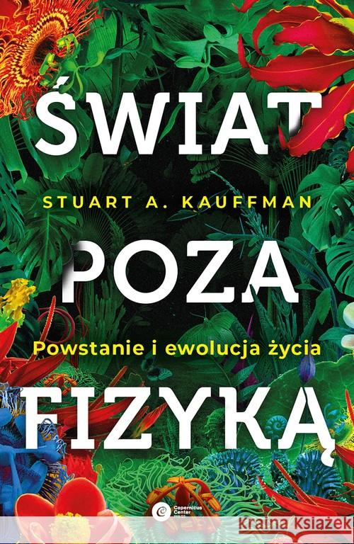 Świat poza fizyką Kaufmann Stuart A. 9788378865520 Copernicus Center Press - książka