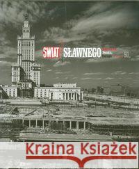 Świat Sławnego. Warszawa, Polska, Europa...  9788362020539 Dom Spotkań z Historią - książka