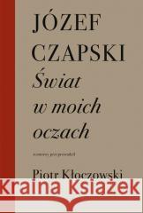 Świat w moich oczach Józef Czapski 9788397092440 Próby - książka