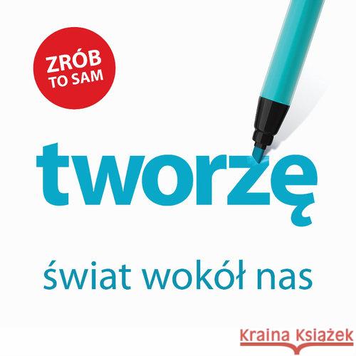 Świat wokół nas: Tworzę JACOBSONY Kasia Jacobson 5903111373047 Jacobsony - książka