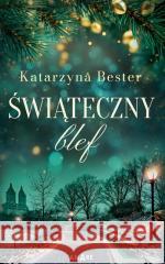 Świąteczny blef Katarzyna Bester 9788384231203 Amare - książka