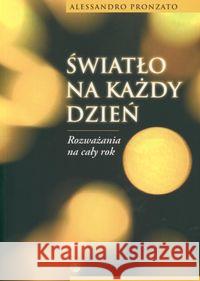 Światło na każdy dzień. Rozważania na cały rok Pronzato Alessandro 9788360082959 Salwator - książka