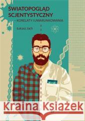 Światopogląd scjentystyczny Kamila Gęsikowska 9788322637814 Uniwersytet Śląski - książka