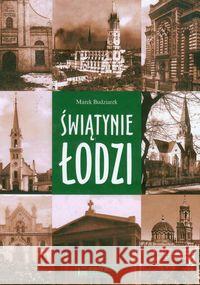 Świątynie Łodzi Budziarek Marek 9788361253884 Księży Młyn - książka
