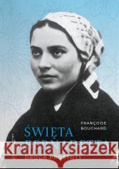 Święta Bernadetta. Droga prostoty Francoise Bouchard 9788375809565 Salwator - książka