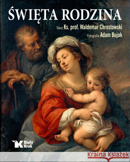 Święta Rodzina Chrostowski Waldemar 9788375533019 Biały Kruk - książka