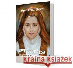 Święta Teresa Fulton J. Sheen 9788366783492 Paulinianum - książka