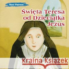 Święta Teresa od Dzieciątka Jezus Silvia Vecchini, Antonio Vincenti 9788383531731 Jedność - książka