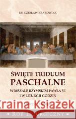 Święte Triduum Paschalne Czesław Krakowiak 9788383451329 Wydawnictwo Diecezjalne i Drukarnia w Sandomi - książka