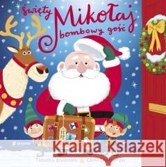 Święty Mikołaj bombowy gość Timothy Knapman, Chris Chatterton, Barbara Górecka 9788382510515 Słowne (dawniej Burda Książki) - książka