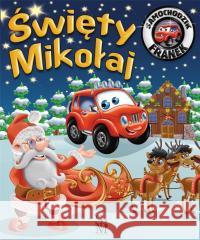 Święty Mikołaj. Samochodzik Franek Karolina Górska, Wojciech Górski 9788383481159 SBM - książka