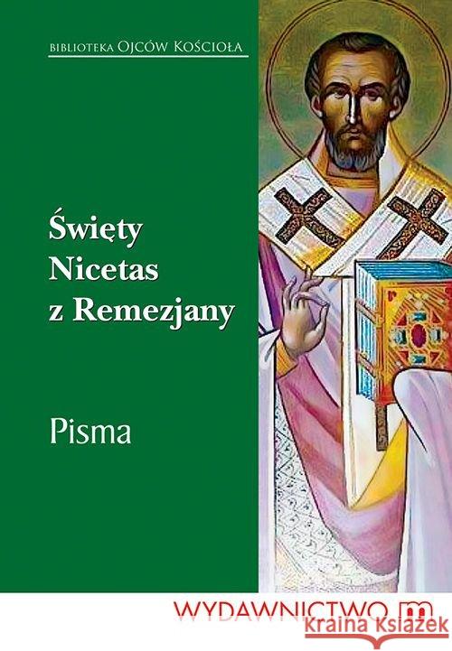 Święty Nicetas z Remezjany  9788375959673 M - książka
