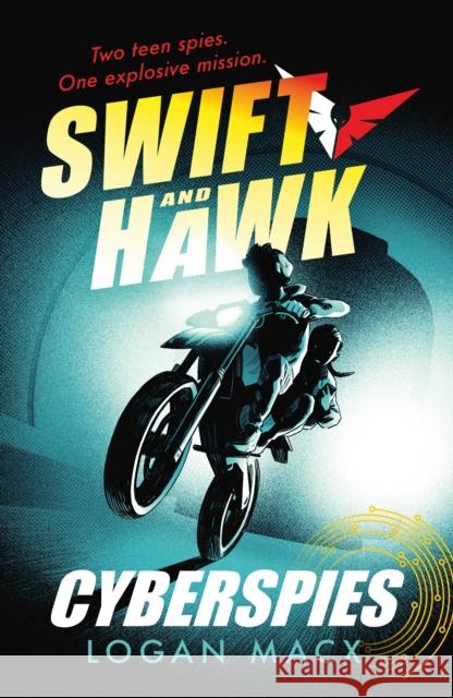 Swift and Hawk: Cyberspies Logan Macx 9781406394931 Walker Books Ltd - książka