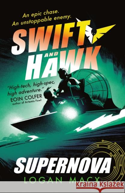 Swift and Hawk: Supernova Logan Macx 9781529515954 Walker Books Ltd - książka