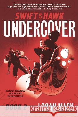 Swift and Hawk: Undercover Logan Macx 9781536227710 Walker Books Us - książka