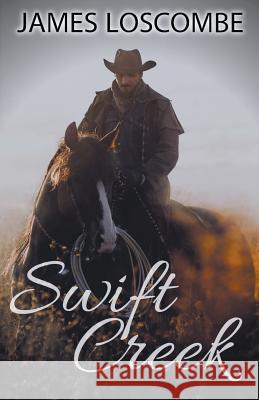 Swift Creek James Loscombe 9781393472605 Draft2digital - książka