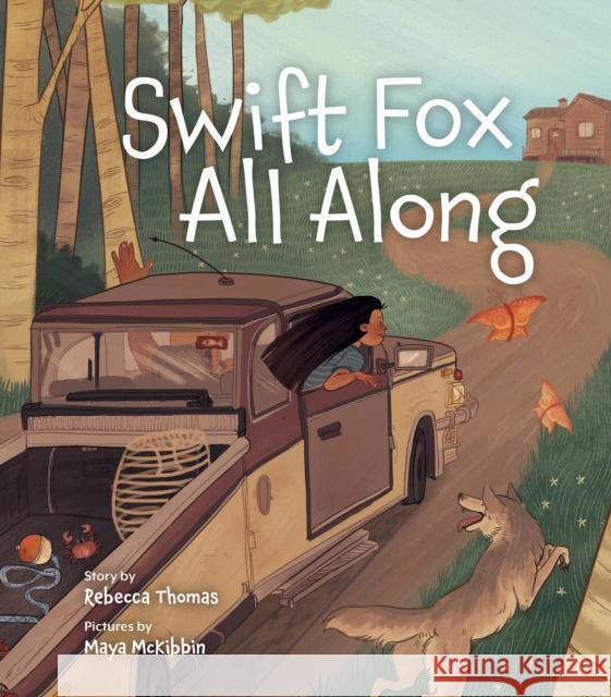 Swift Fox All Along Thomas, Rebecca Lea 9781773214481 Annick Press - książka