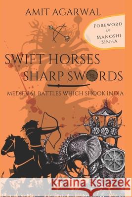 Swift Horses Sharp Swords agarwal amit agarwal 9798692251879 Independently published - książka