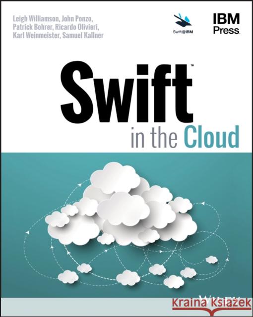 Swift in the Cloud Williamson, Leigh 9781119319375 John Wiley & Sons Inc - książka