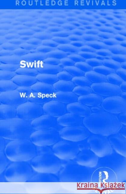 Swift (Routledge Revivals) W. A. Speck 9781138823693 Routledge - książka