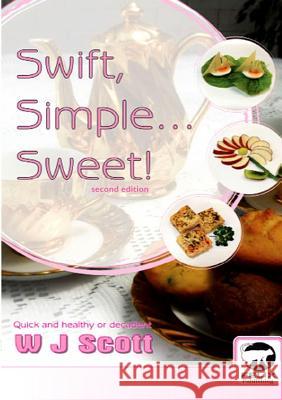 Swift, Simple, Sweet! W. J. Scott Andrew Scott 9780994575586 Felix Publishing - książka