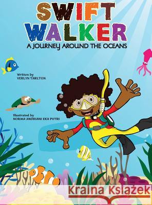 Swift Walker: A Journey Around the Oceans Verlyn Tarlton Norma Andriani Eka Putri Candace West 9781943169207 Yes, Mam Creations - książka