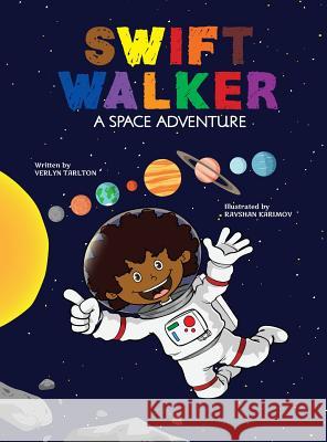 Swift Walker: A Space Adventure Verlyn Tarlton Ravshan Karimov Candace West 9781943169214 Plum Street Press (a Division of Yes, Mam Cre - książka